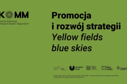 „Yellow fields blue skies” oraz 