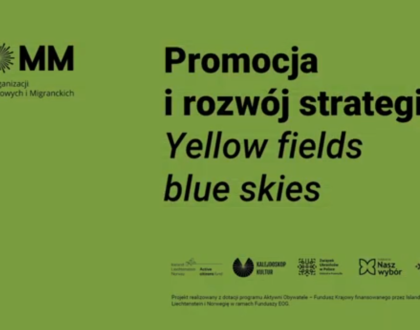 „Yellow fields blue skies” oraz “Inicjatywa Pracownicza” – Warszawa