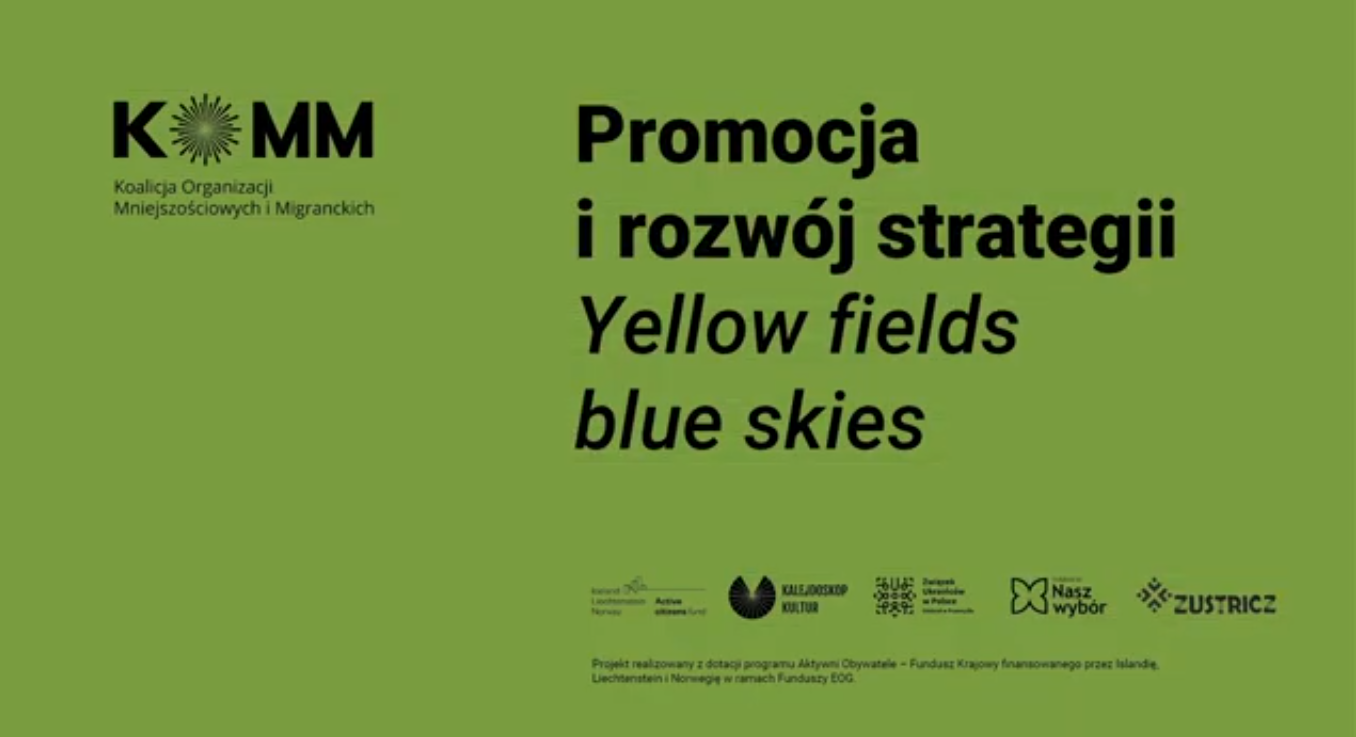 „Yellow fields blue skies” oraz "Inicjatywa Pracownicza" - Warszawa